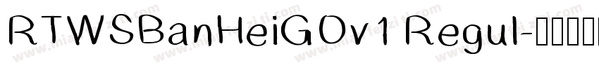 RTWSBanHeiGOv1 Regul字体转换